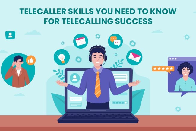 Telecaller Skills You Need to Know for Telecalling Success