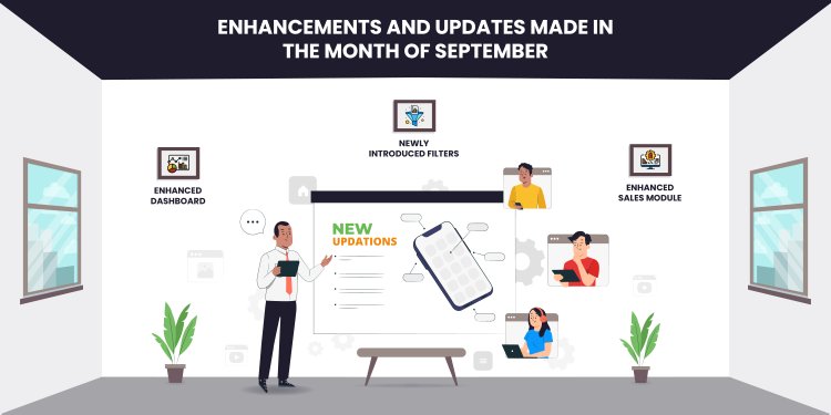 Enhance your workflow efficiently: Enhancements and Updates Made in the Month of September 2024