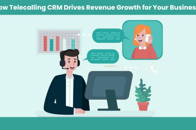 How Telecalling CRM Drives Revenue Growth for Your Business