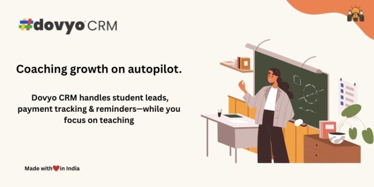 Coaching growth on autopilot. Dovyo CRM handles student leads, payment tracking & reminders—while you focus on teaching.