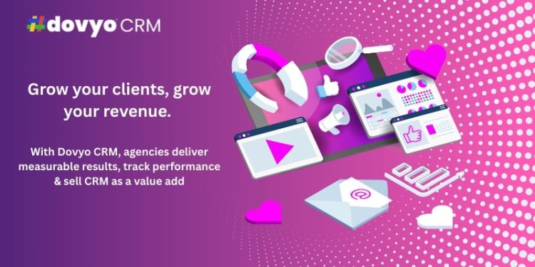 Grow your clients, grow your revenue. With Dovyo CRM, agencies deliver measurable results, track performance & sell CRM as a value add